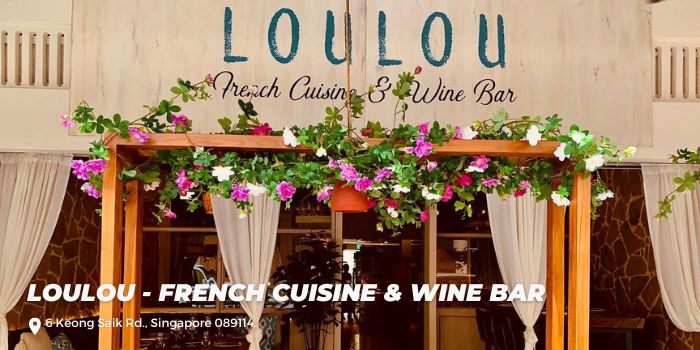 Loulou French Cuisine & Wine Bar @ 6 Keong Saik Rd Singapore 089114 b
